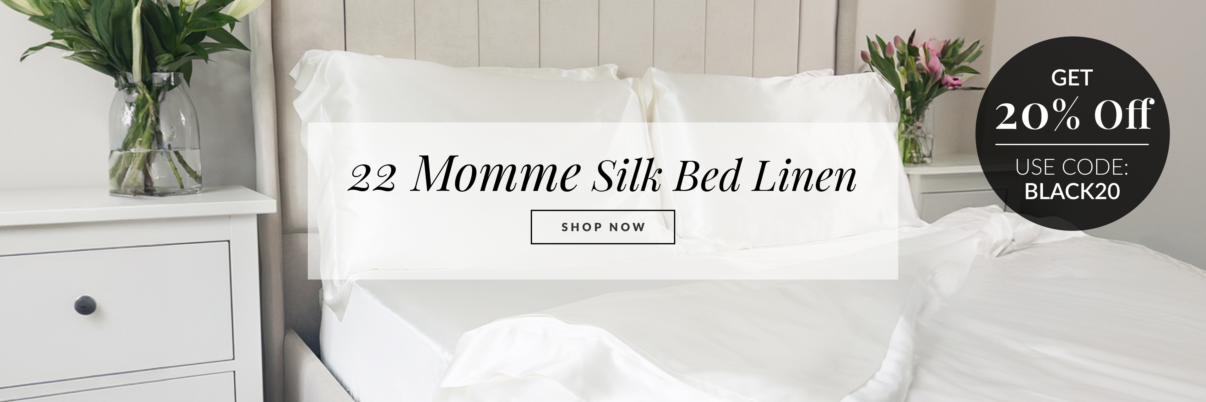 22 MOMME SILK BED LINEN - GET 20% OFF WITH CODE: BLACK20